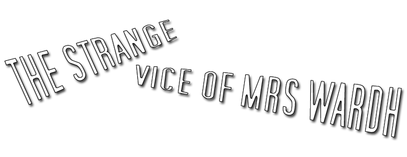 The Strange Vice of Mrs. Wardh