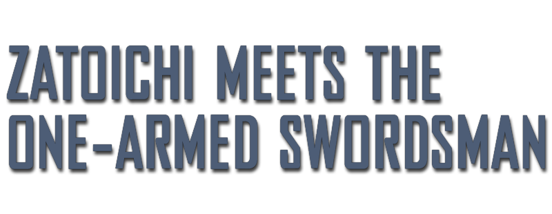 Zatoichi and the One-Armed Swordsman