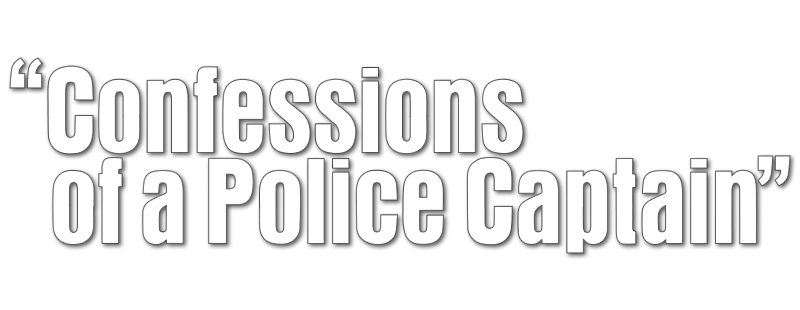 Confessions of a Police Captain