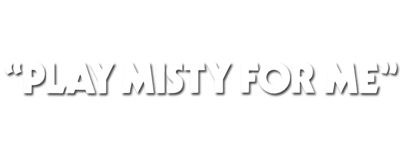 Play Misty for Me