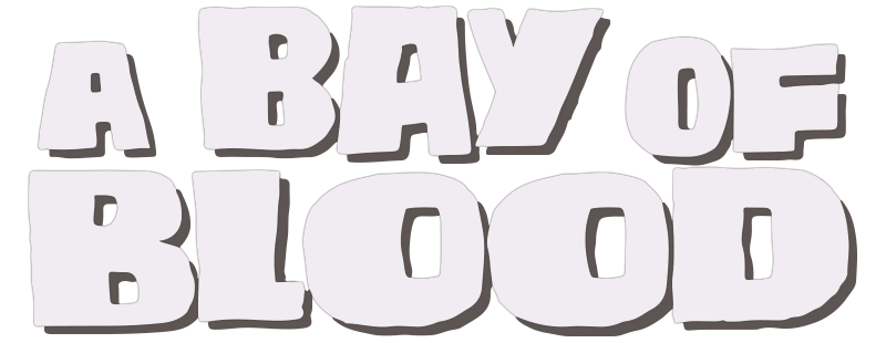 A Bay of Blood