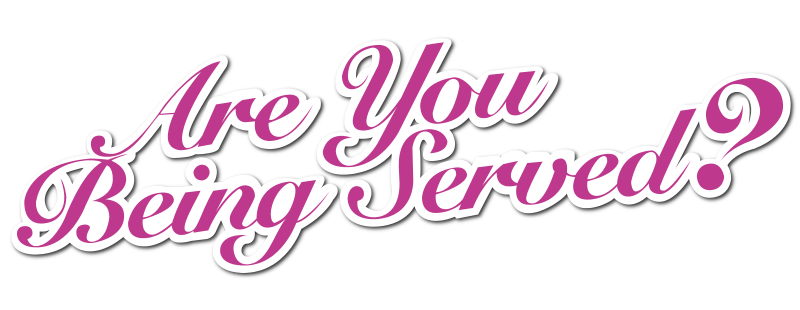 Are You Being Served?