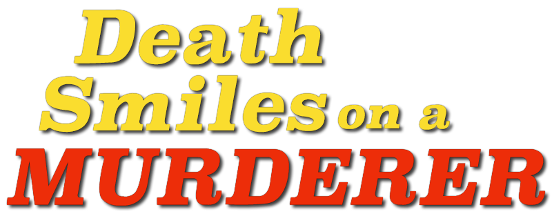 Death Smiles on a Murderer