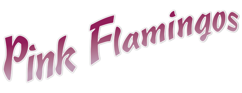 Pink Flamingos