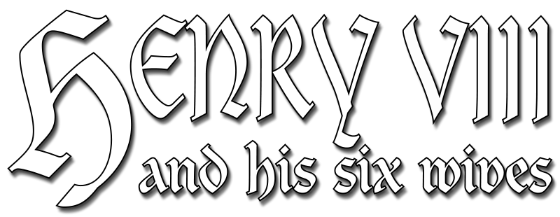 Henry VIII and His Six Wives