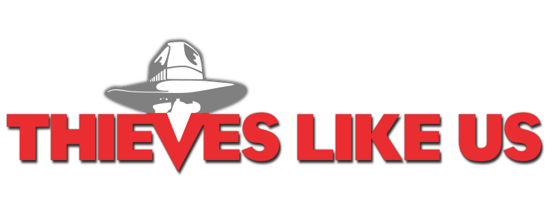 Thieves Like Us