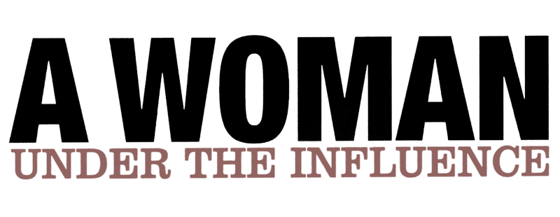 A Woman Under the Influence