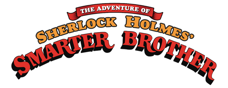 The Adventure of Sherlock Holmes' Smarter Brother