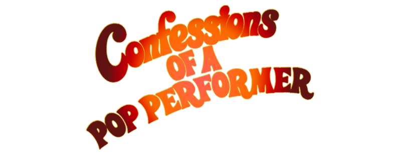 Confessions of a Pop Performer