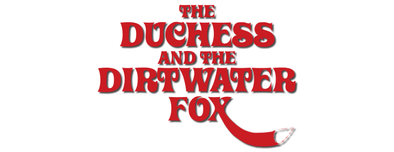 The Duchess and the Dirtwater Fox
