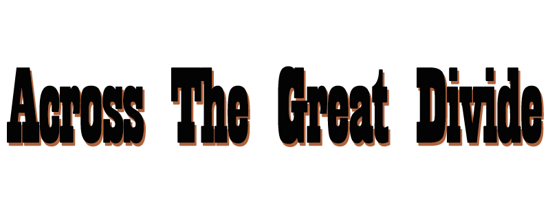 Across the Great Divide