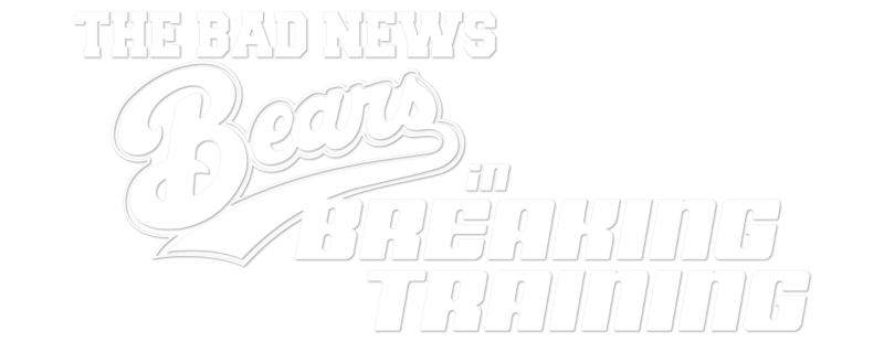 The Bad News Bears in Breaking Training
