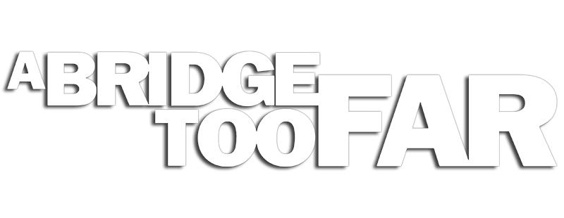A Bridge Too Far