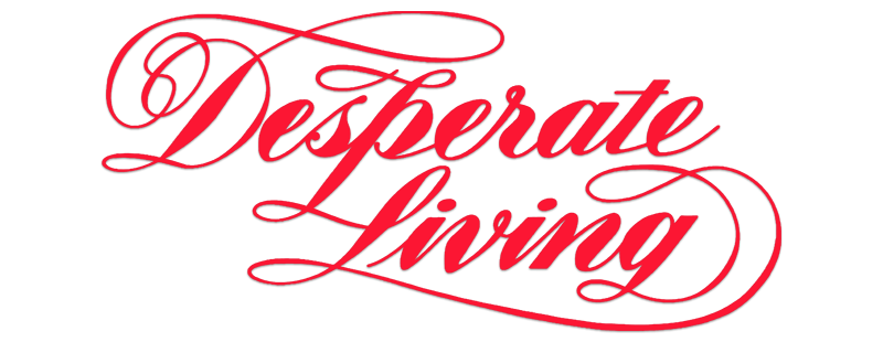 Desperate Living