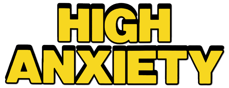 High Anxiety