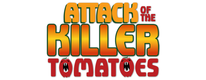 Attack of the Killer Tomatoes!