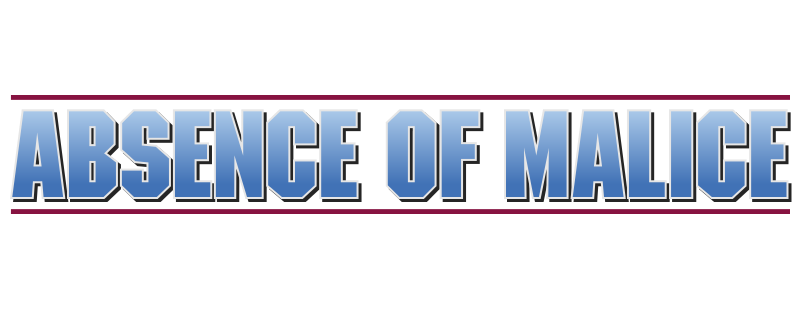 Absence of Malice