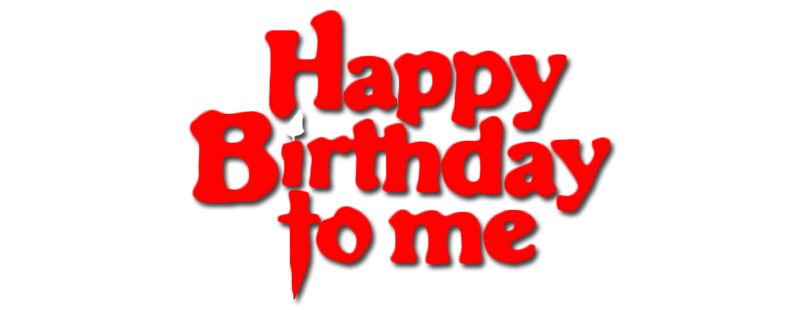 Happy Birthday to Me
