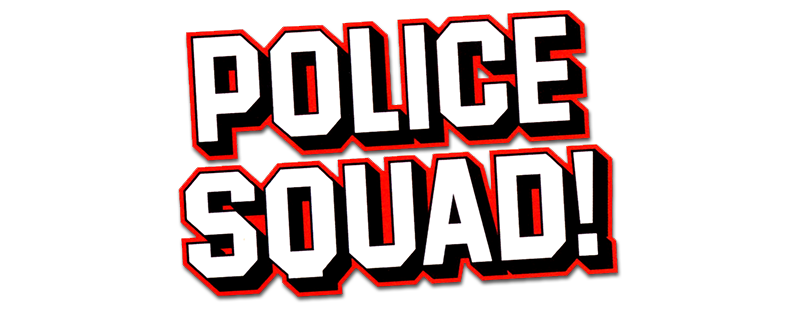 Police Squad!