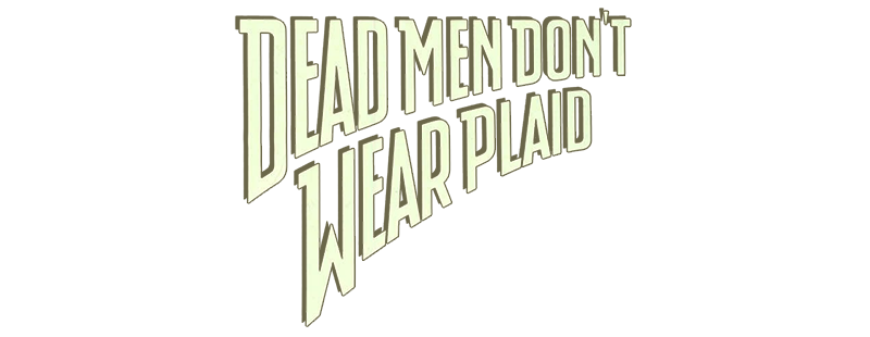 Dead Men Don't Wear Plaid