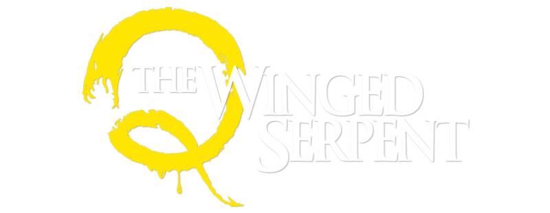 Q: The Winged Serpent