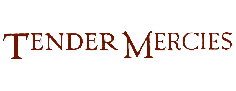 Tender Mercies