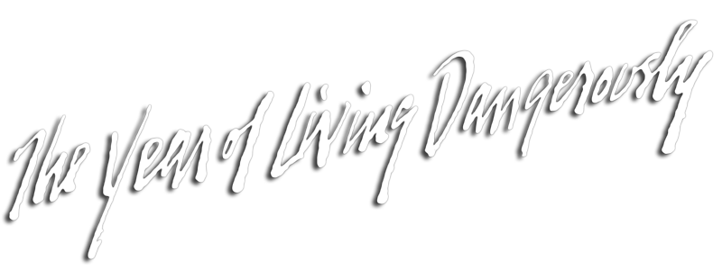 The Year of Living Dangerously