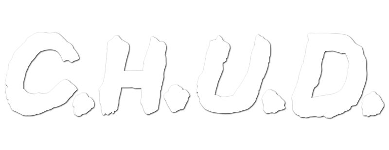 C.H.U.D.