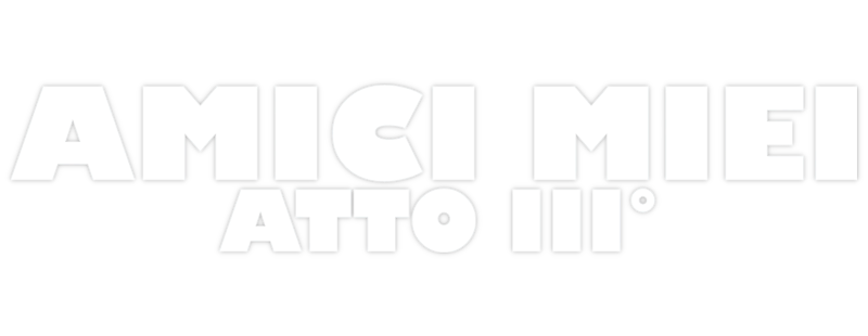 Amici miei - Atto III°