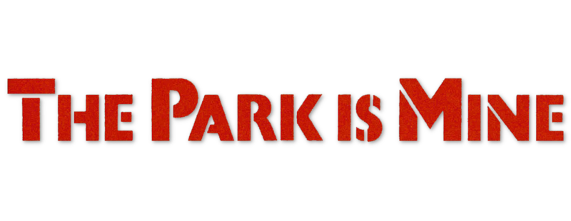 The Park Is Mine