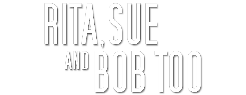 Rita, Sue and Bob Too
