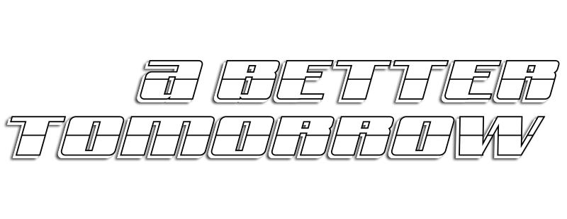 A Better Tomorrow