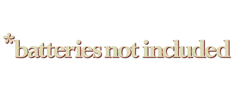 *batteries not included
