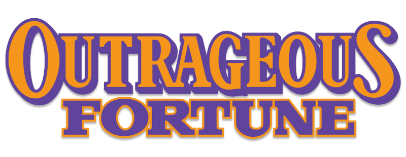 Outrageous Fortune