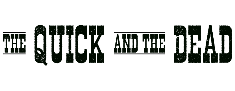 The Quick and the Dead