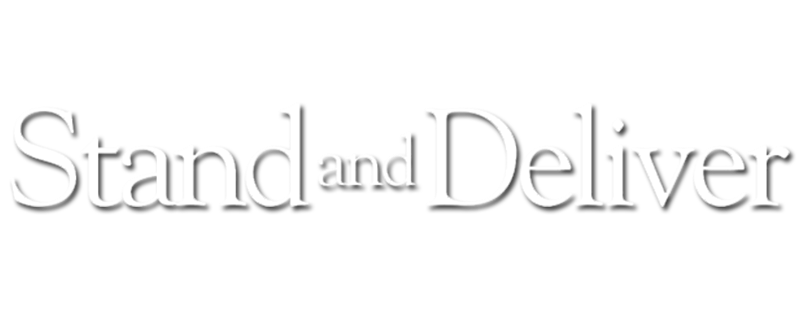 Stand and Deliver