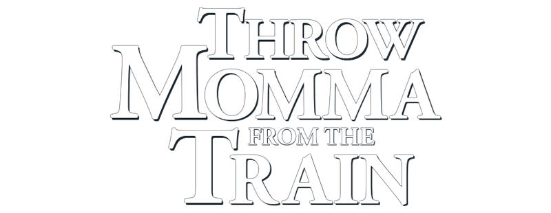 Throw Momma from the Train