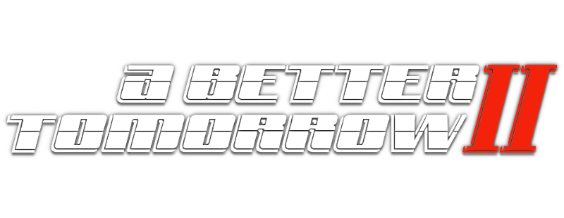 A Better Tomorrow II