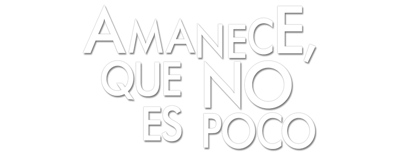 Amanece, que no es poco