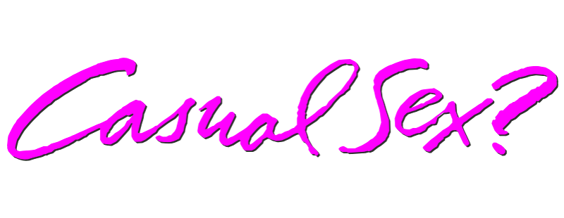 Casual Sex?