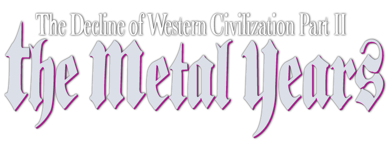 The Decline of Western Civilization Part II: The Metal Years