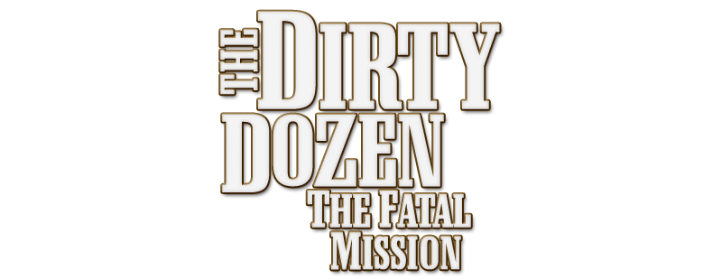 The Dirty Dozen: The Fatal Mission