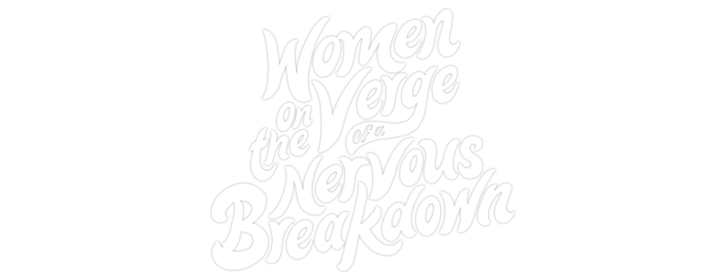 Women on the Verge of a Nervous Breakdown