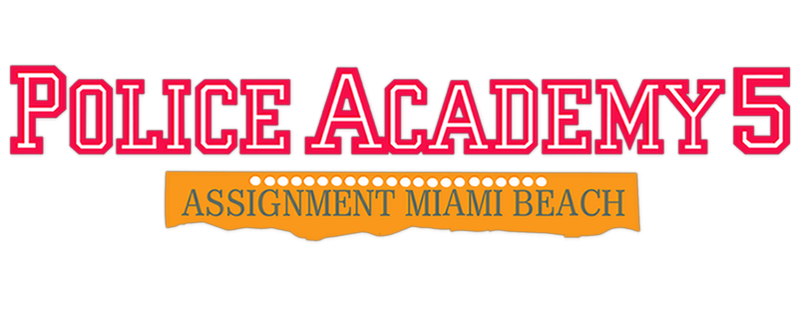 Police Academy 5: Assignment: Miami Beach