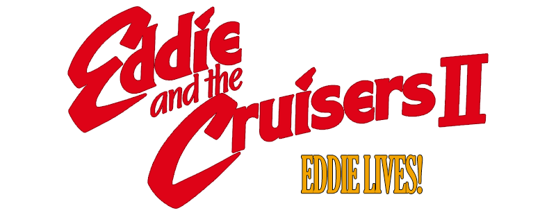 Eddie and the Cruisers II: Eddie Lives!