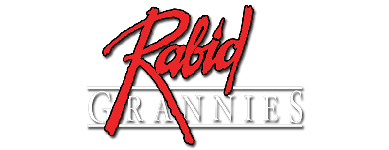 Rabid Grannies