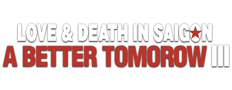 A Better Tomorrow III: Love and Death in Saigon
