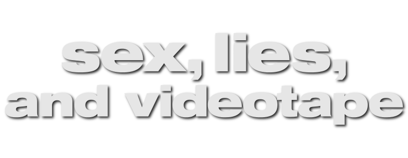 Sex, Lies, and Videotape