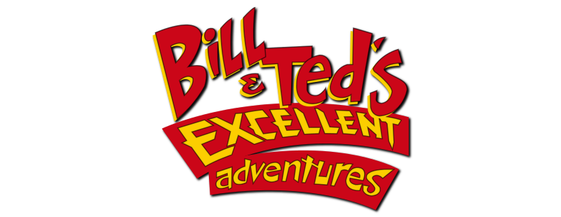 Bill & Ted's Excellent Adventures