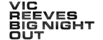 Vic Reeves Big Night Out